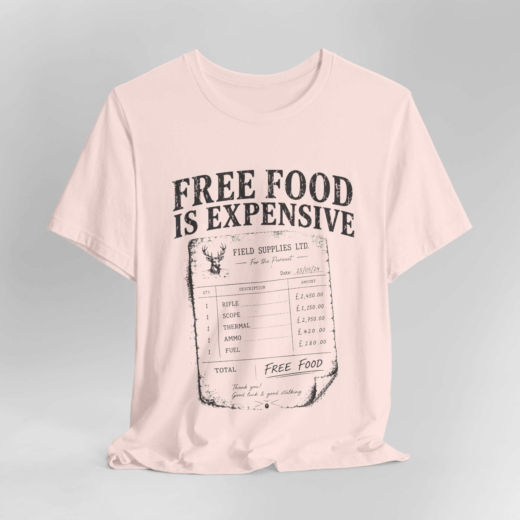 Free Food is Expensive - T-Shirt