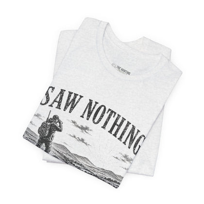 Saw Nothing, Loved Every Second - T-Shirt