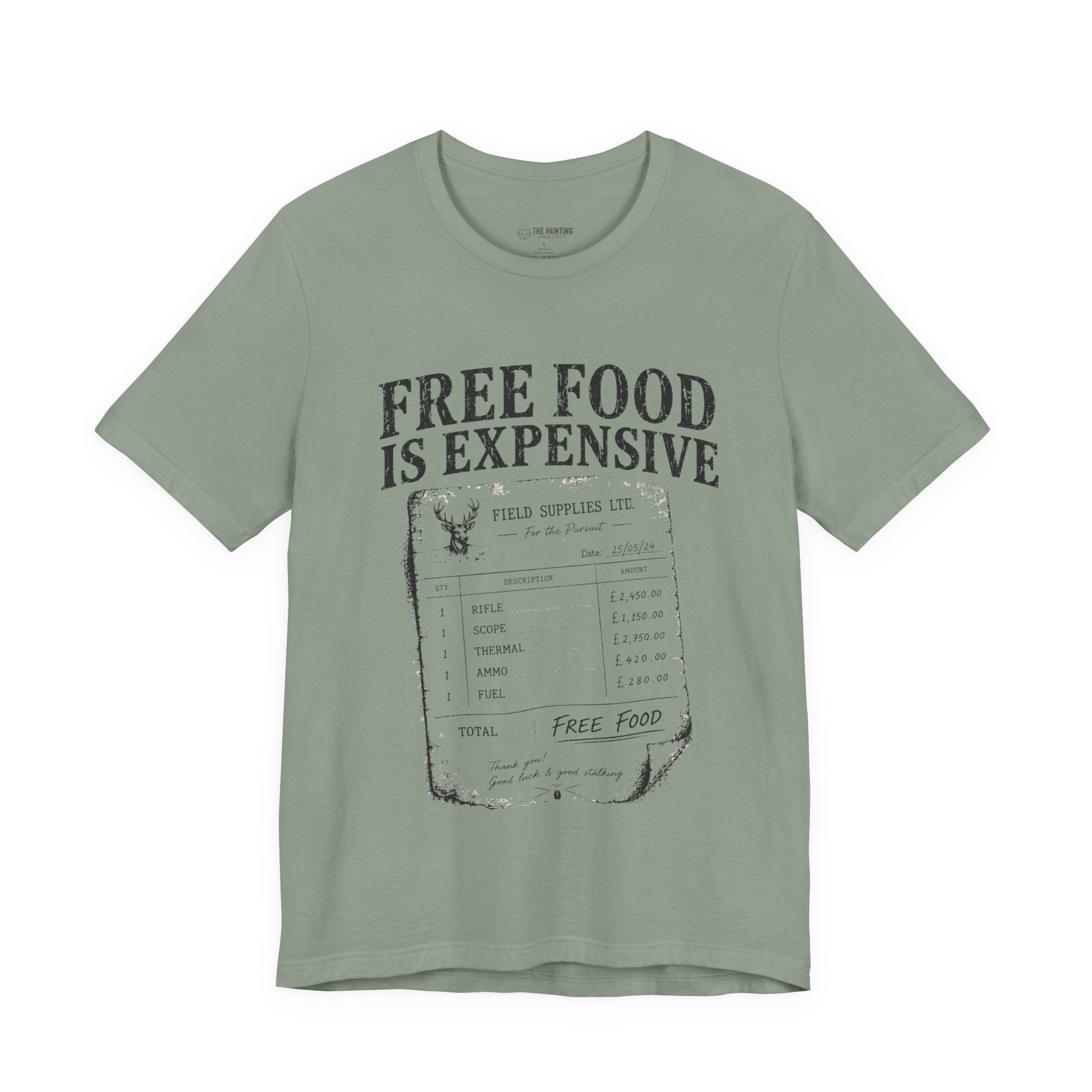 Free Food is Expensive - T-Shirt