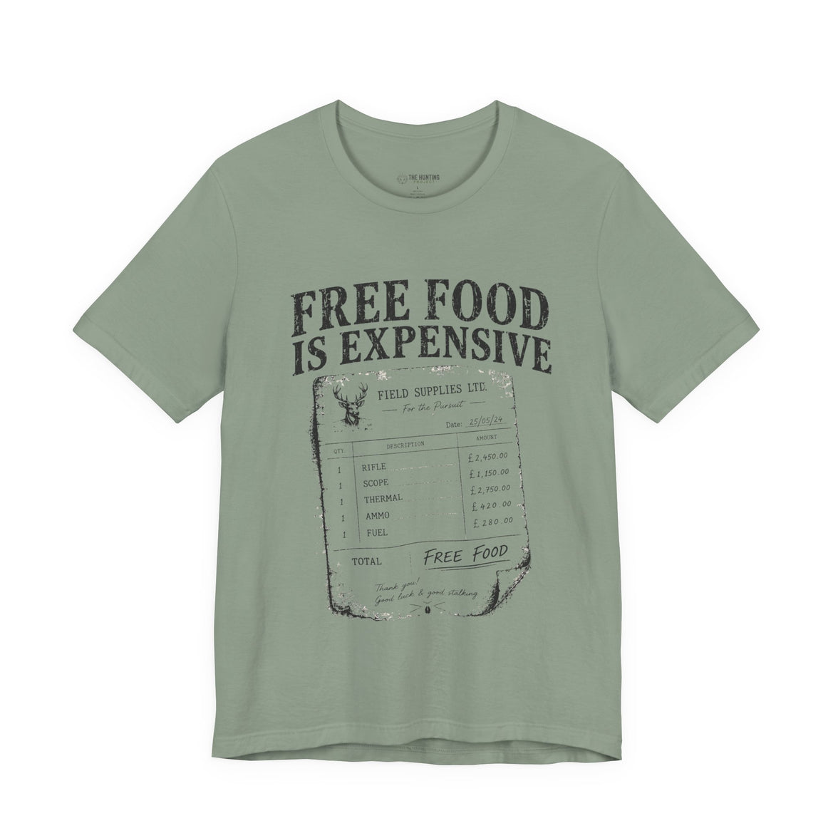Free Food is Expensive - T-Shirt