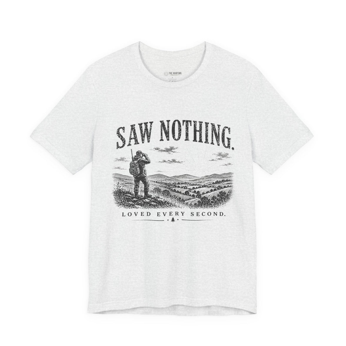 Saw Nothing, Loved Every Second - T-Shirt