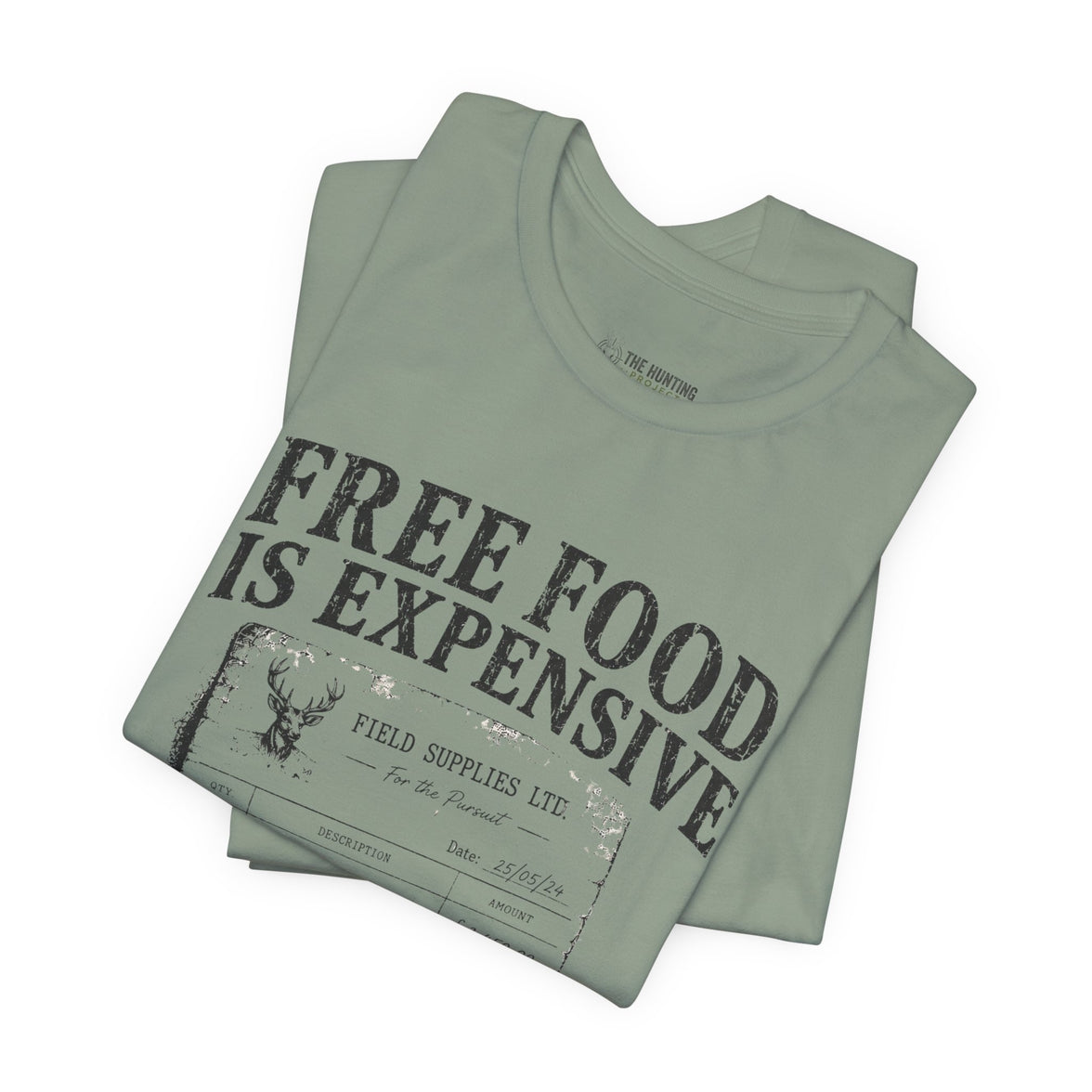 Free Food is Expensive - T-Shirt