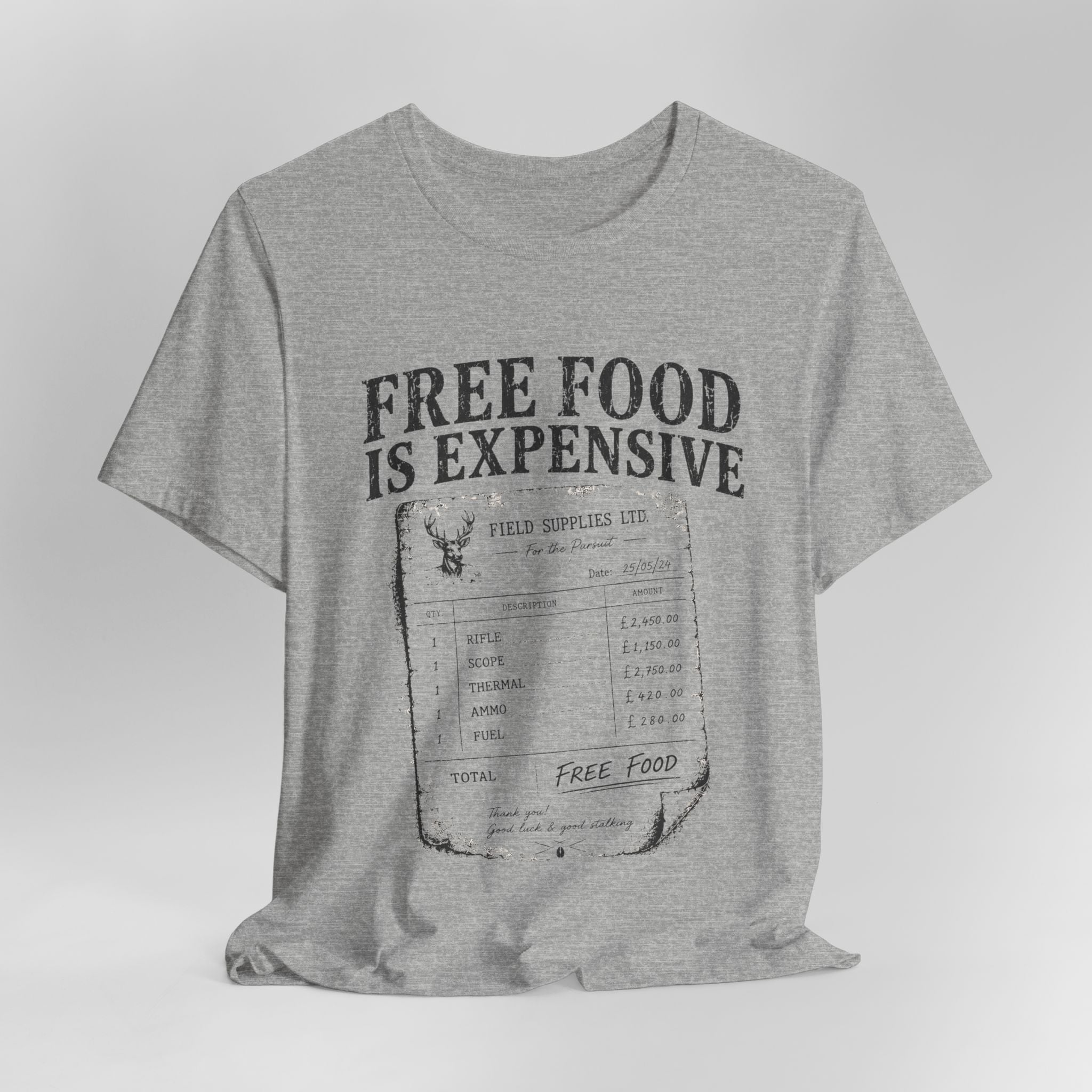 Free Food is Expensive - T-Shirt