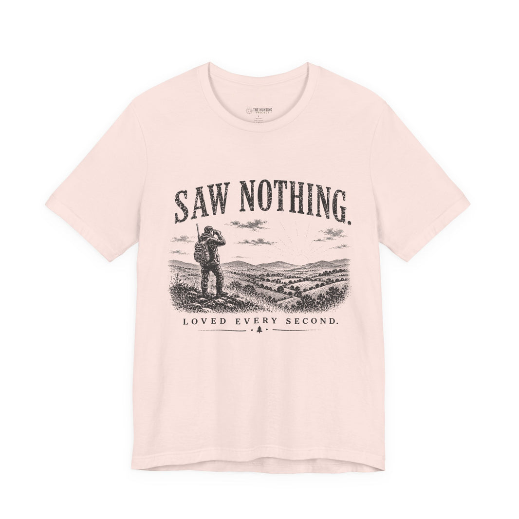 Saw Nothing, Loved Every Second - T-Shirt