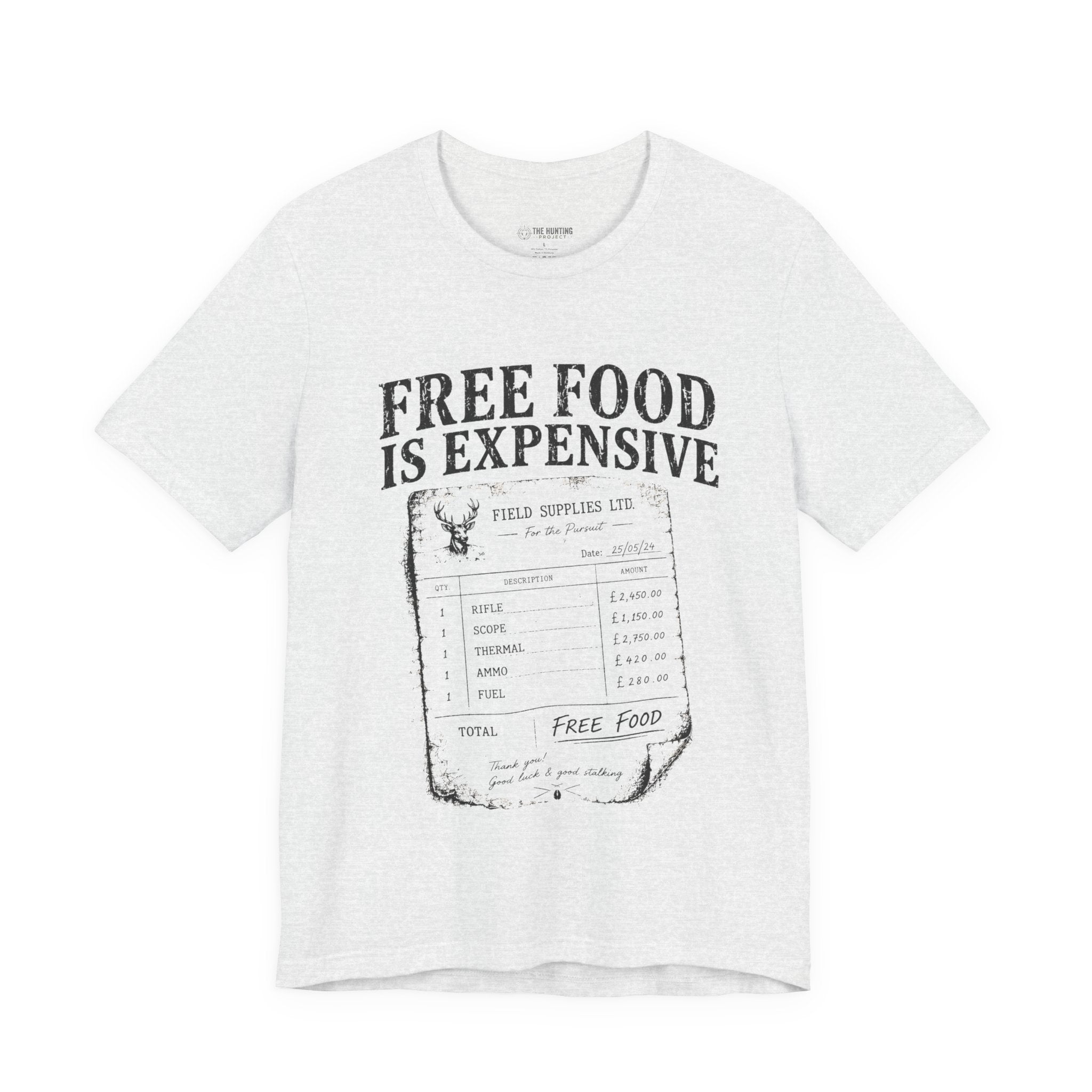 Free Food is Expensive - T-Shirt