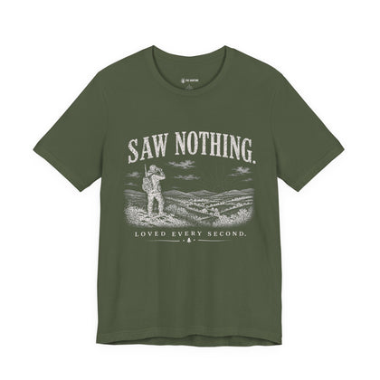 Saw Nothing, Loved Every Second - T-Shirt