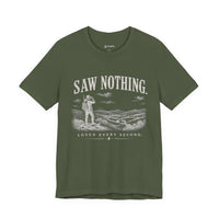 Saw Nothing, Loved Every Second - T-Shirt