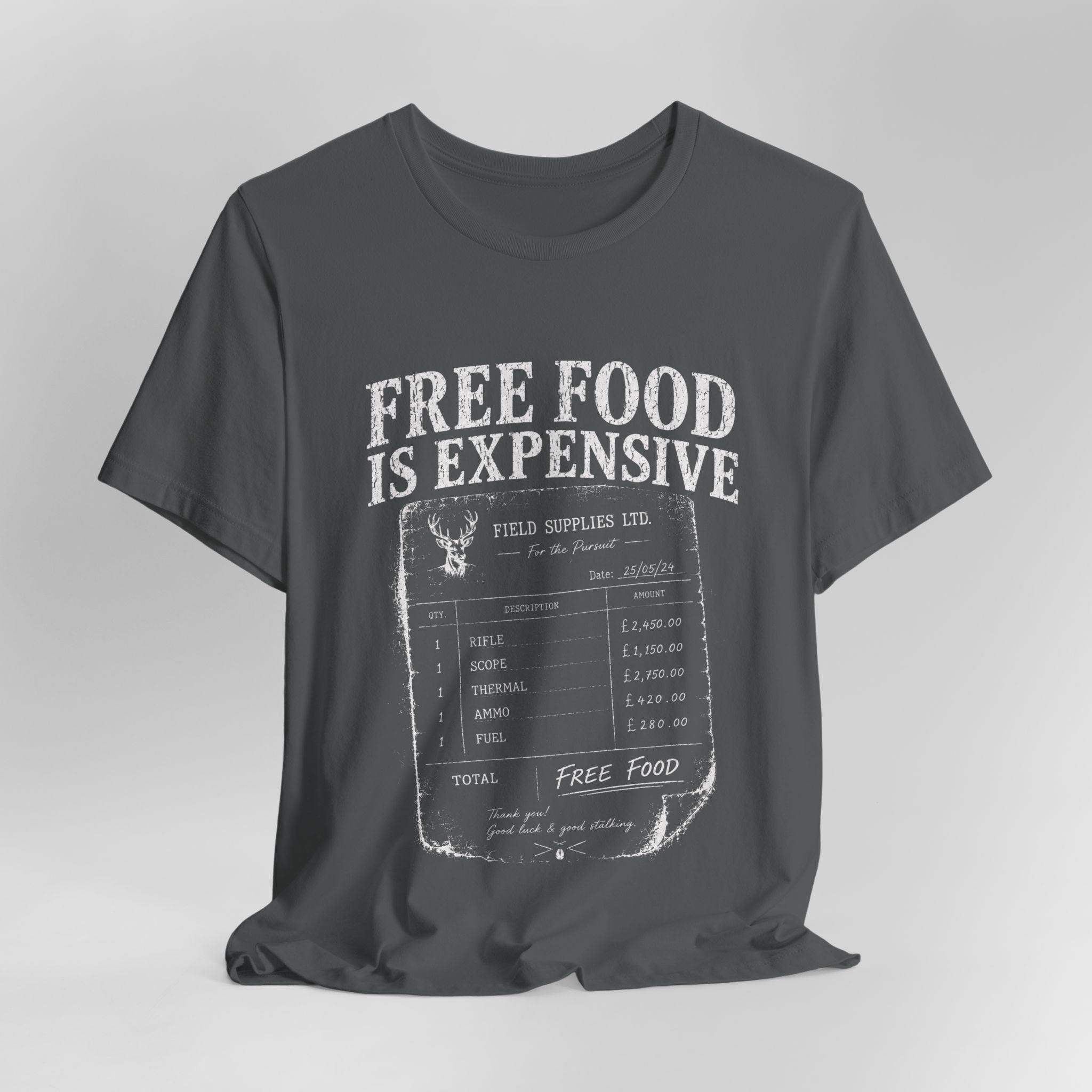 Free Food is Expensive - T-Shirt