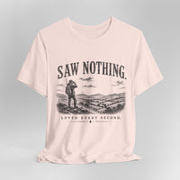 Saw Nothing, Loved Every Second - T-Shirt