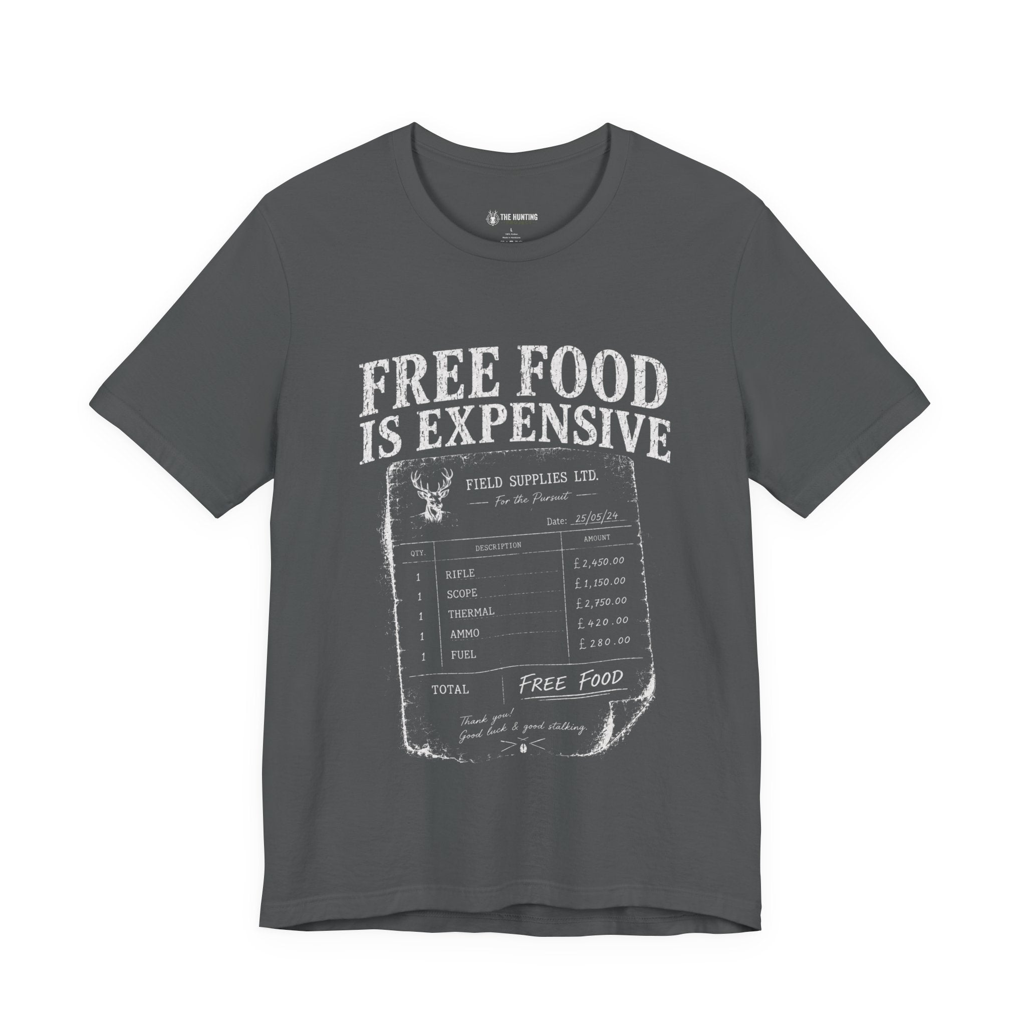 Free Food is Expensive - T-Shirt