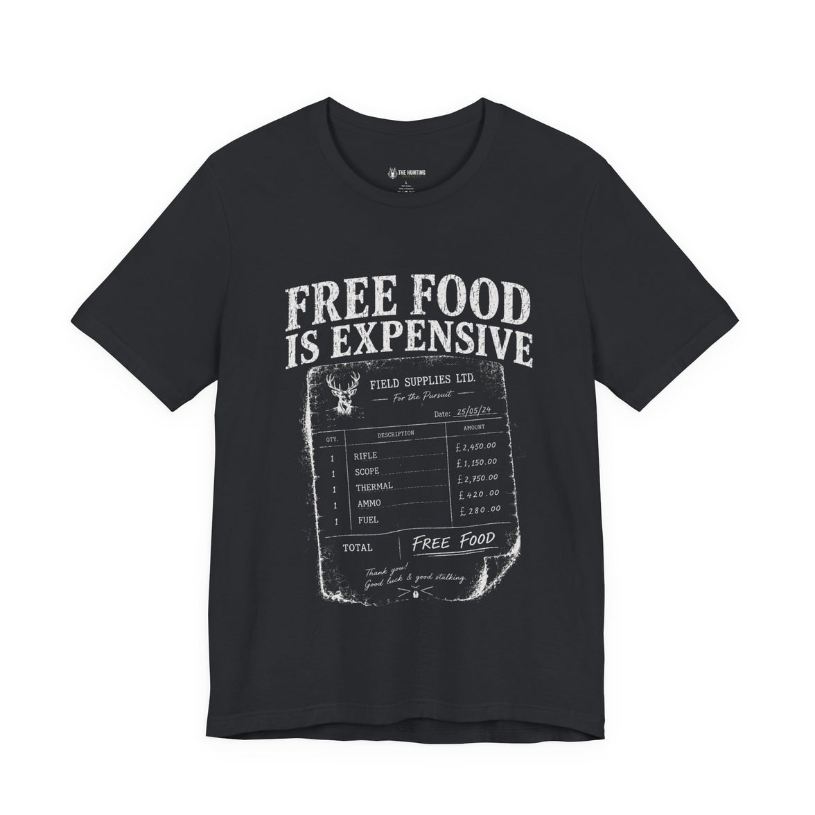 Free Food is Expensive - T-Shirt
