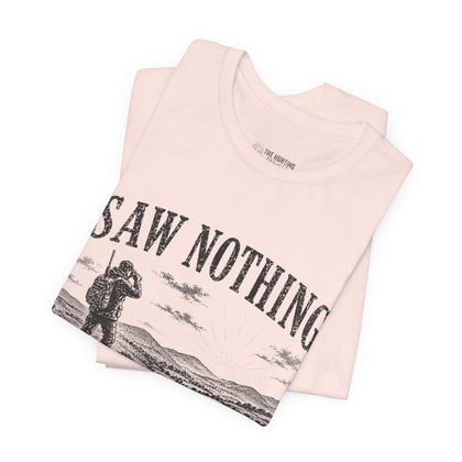 Saw Nothing, Loved Every Second - T-Shirt