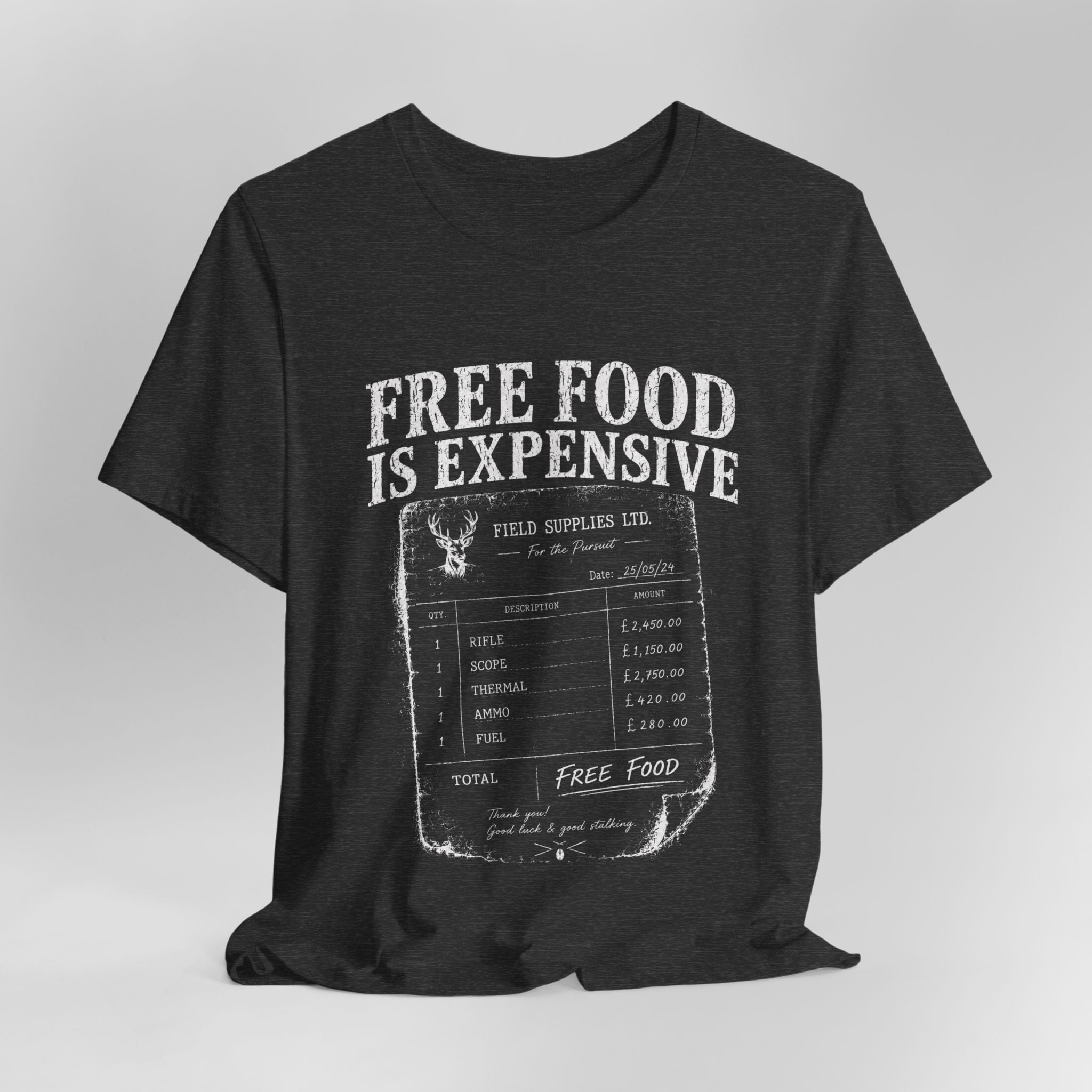 Free Food is Expensive - T-Shirt
